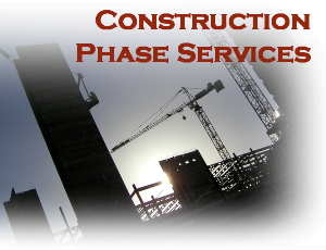 Construction Phase Services